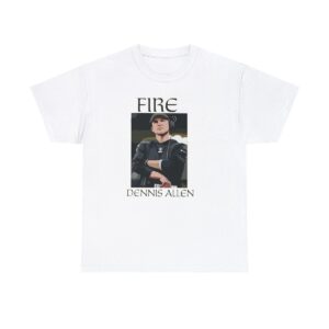 Dennis Allen Fire Shirt