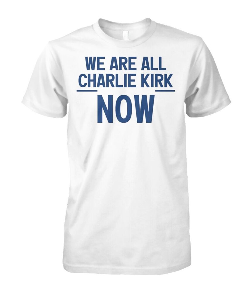 Introducing the "We Are All Charlie Kirk Now Shirt"—a bold statement piece that embodies the spirit of unapologetic expression. This shirt isn't just a fashion choice; it's a declaration of your values and beliefs. Crafted from premium, soft cotton, it ensures all-day comfort while making a powerful impact. By wearing the "We Are All Charlie Kirk Now T Shirts," you join a community of like-minded individuals who are unafraid to stand up for their beliefs. It's more than just clothing; it's an opportunity to express solidarity with those advocating for change. Don’t miss your chance to make your voice heard—grab your shirt today and wear it proudly!