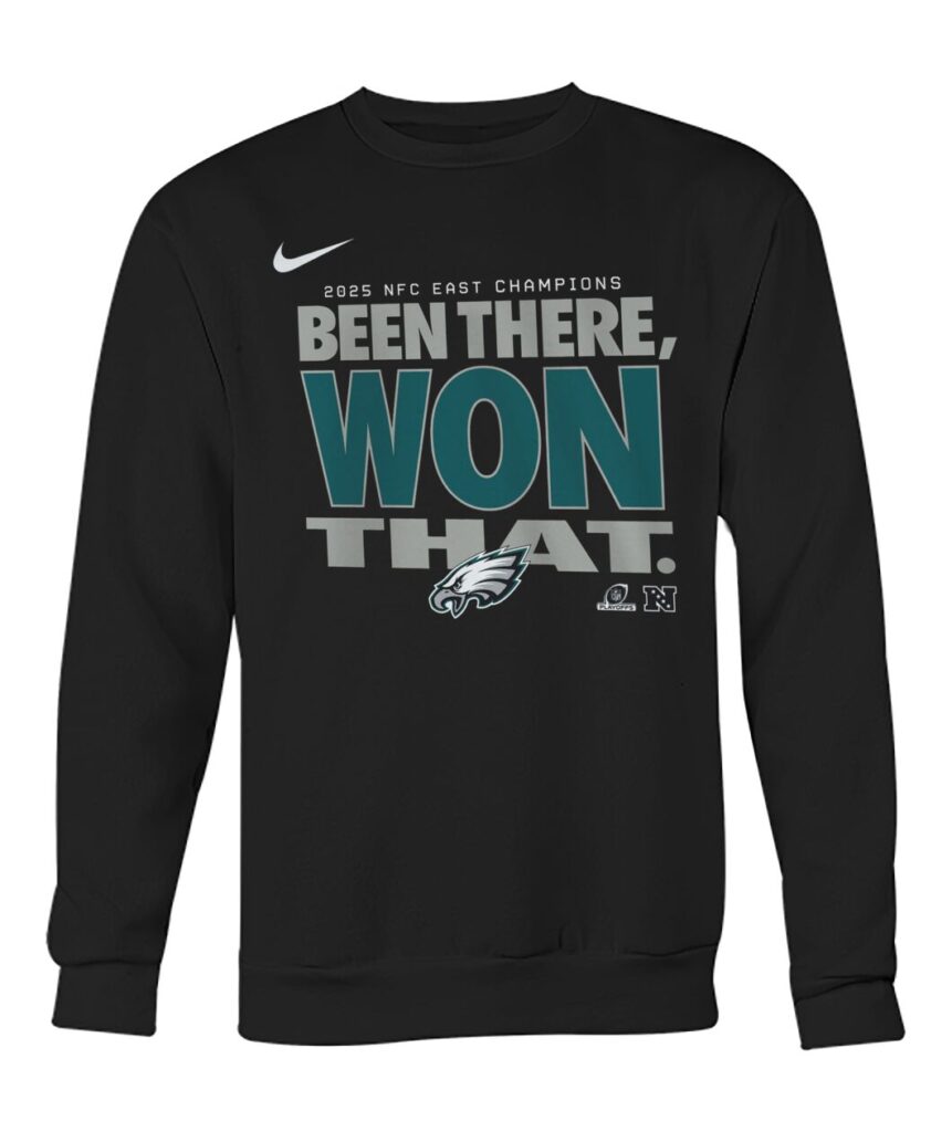 Eagles 2025 NFC East Division Champions Been There Won That Shirt, Eagles 2025 NFC East Division Champions Been There Won That Shirts.