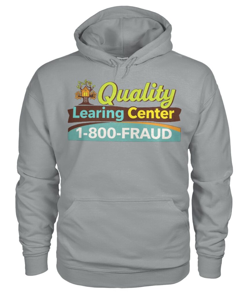 Nick Shirley Quality Learning Center 1-800-Fraud Hoodie
