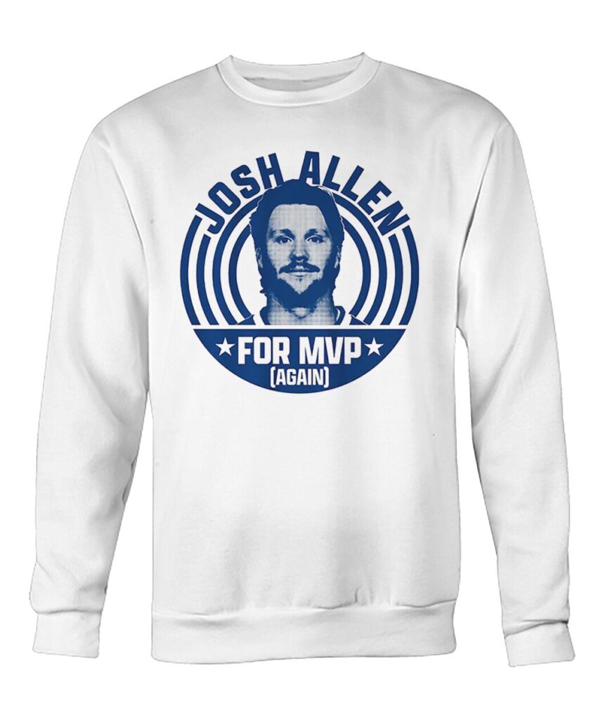 Josh Allen for MVP Again T Shirt, Josh Allen for MVP Again T Shirts, Josh Allen for MVP Again Shirt, Josh Allen for MVP Again Shirts.