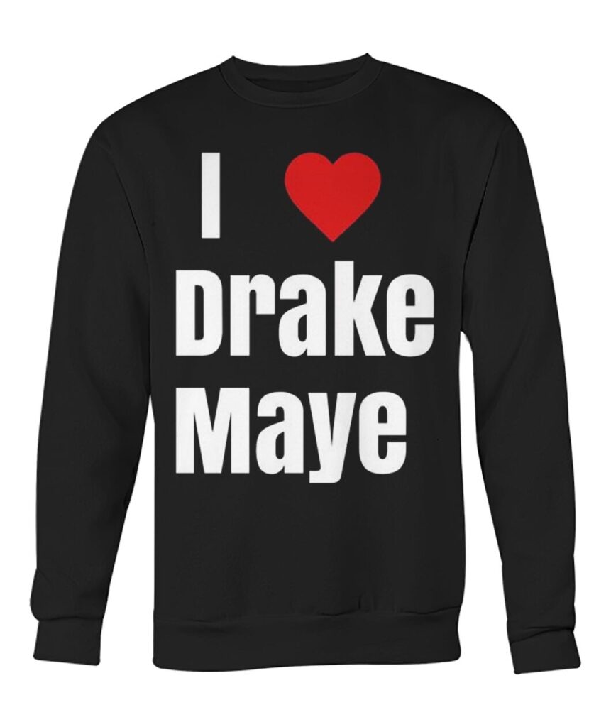 Will Campbell I Love Drake Maye Shirt, Will Campbell I Love Drake Maye Shirts, Will Campbell I Love Drake Maye T Shirt, I Love Drake Maye.